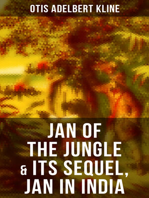 cover image of JAN OF THE JUNGLE & Its Sequel, Jan in India